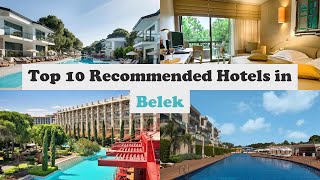 Top 10 Recommended Hotels In Belek | Top 10 Best 5 Star Hotels In Belek | Luxury