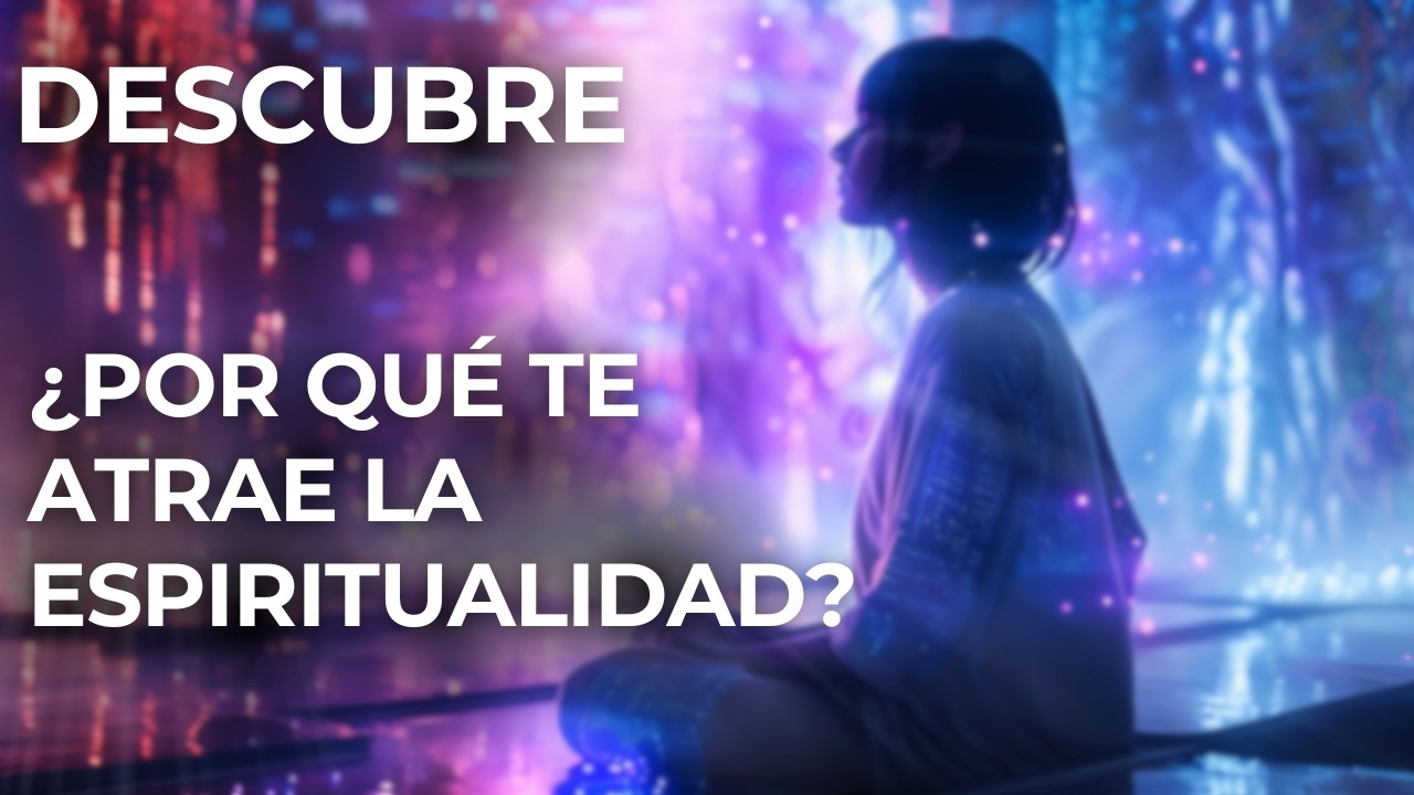 Aprende Por Qué Te Atrae La Espiritualidad 🧘🏻‍♂️ Y Libérate Para Siempre 🙌