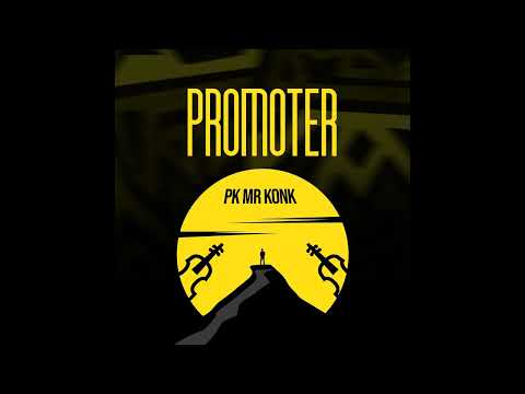 PK MR KONK - PROMOTER (OFFICIAL AUDIO)