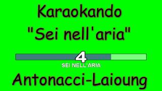 Karaoke Italiano - Sei nell&#39;aria - Biagio Antonacci - Laioung ( Testo )