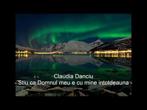Claudia Danciu - Știu că Domnul meu. Locul 2 Cele mai frumoase melodii