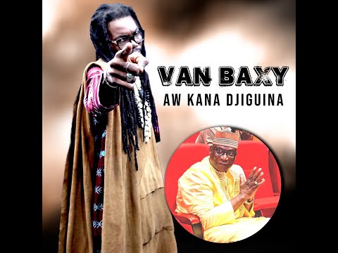 Van Baxy - Aw Kana Djiguina (Officiel 2025)