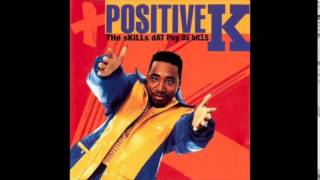 Positive K - Nightshift - The Skills Dat Pay Da Bills