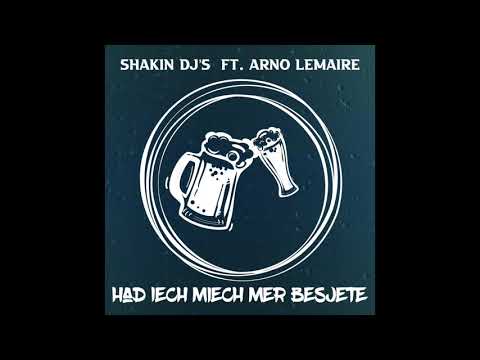 Shakin Dj's & Arno Lemaire - Had Iech Miech Mer Besjete (Carnaval 2021)