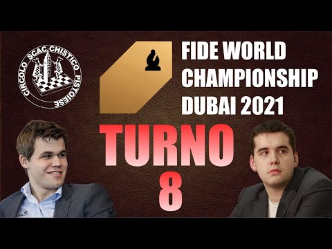 Carlsen vs Nepomniachtchi - Match Mondiale SCACCHI 2021 - TURNO 8 LIVE