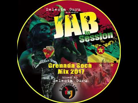 SELECTA GURU - GRENADA SOCA 2017 - JAB IN SESSION