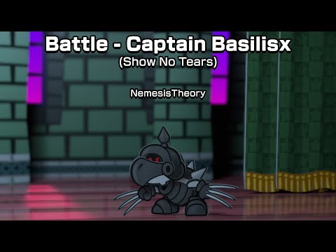 Battle - Captain Basilisx (Show No Tears - NemesisTheory) Paper Mario-style Remix
