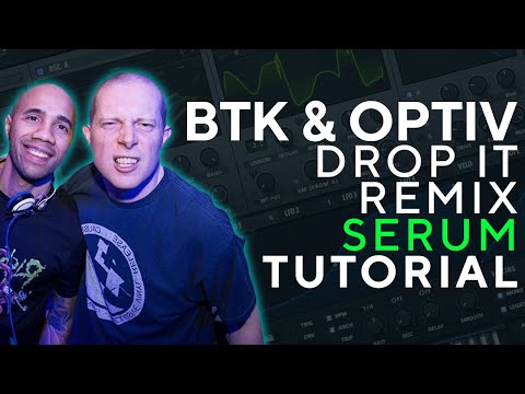 How To Make BASSES Like BTK - DROP IT (OPTIV REMIX) | Serum Tutorial