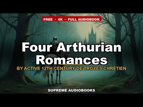 Four Arthurian Romances by active 12th century de Troyes Chrétien — free full audiobook