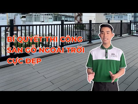 CÁCH LẮP ĐẶT SÀN GỖ NGOÀI TRỜI ĐƠN GIẢN| HWOOD VIỆT NAM