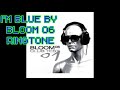 #Xfactormalta New ringtone remake bloom 06 I'm blue by DJ Blue Neon Fox