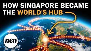 How Singapore Became the World’s Hub