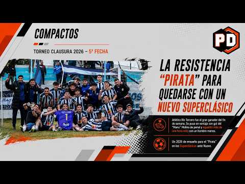 CLAUSURA 2026 - 5ª FECHA - SP. 9 DE JULIO 0 - ATL. RÍO TERCERO 1 - EL COMPACTO