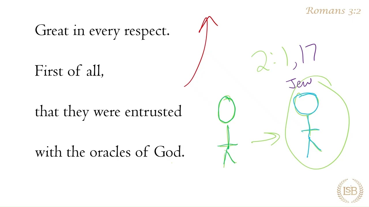 BTV: Romans 3:2a