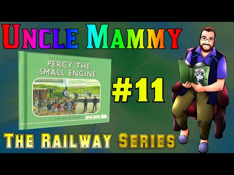 Percy the Small Engine - The Railway Series Book 11 - Uncle Mammy