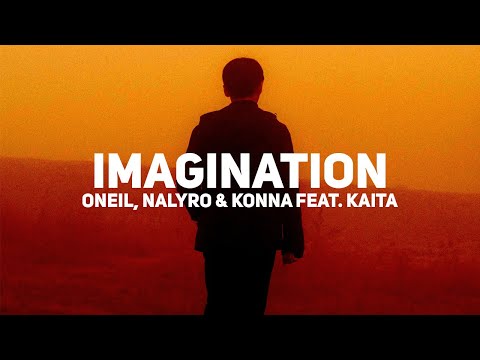 ONEIL, NALYRO & Konna feat. Kaita - Imagination