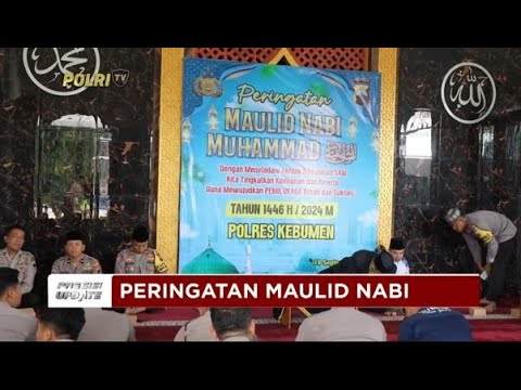 PRESISI UPDATE : POLRES KEBUMEN GELAR PERINGATAN MAULID NABI 19/09/2024 10.00