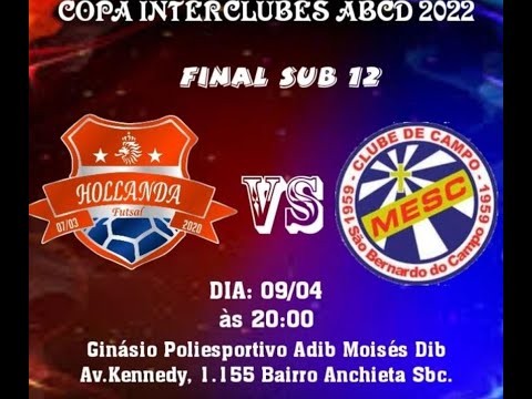 FINAIS COPA INTERCLUBES DO ABCD - HOLLANDA X MESC