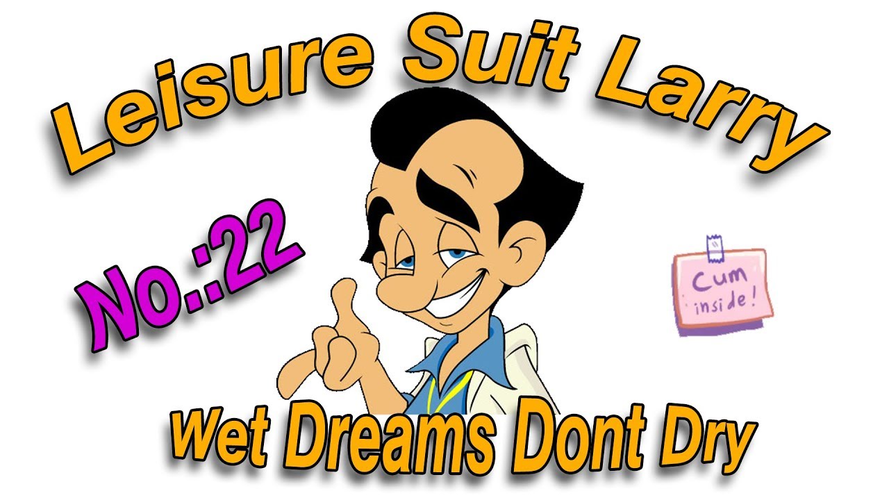Leisure Suit Larry - Wet Dreams Dont Dry - non Topless Version 22 (german und deutsch)