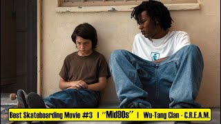 Best Skateboarding Movie #3 I &#39;&#39;Mid90s&#39;&#39; l Wu-Tang Clan - C.R.E.A.M.