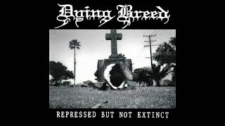Dying Breed - Repressed But Not Extinct (1994) [Full Album]