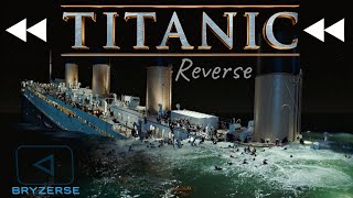 Reverse | Titanic: 1997 Sinking (REVISED EDITION)