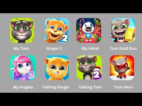 My Talking Hank,Tom Hero Dash,Tom Friends,My Tom 2,Talking Tom Cat 2,Tom Gold Run,My Angela 2......