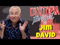 Jim David on Dystopia Tonight Ep 51