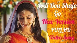 Jodi Bou Shajo Go  Remix  New Bangla Song 2018  Sa