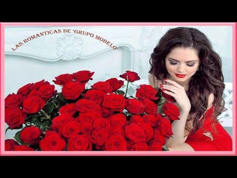 ' GRUPO MODELO' Y SUS CANCIONES MAS ROMANTICAS MAS ESCUCHADAS