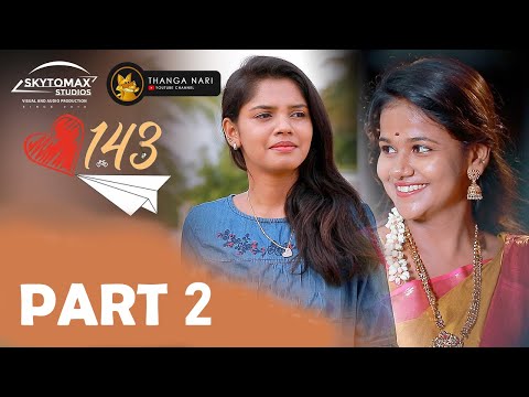 143 Movie Cut Part 2 | Ajith Unique | Pranika | Sai Ritu | 143 Full Episode | Thanga Nari