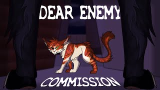 Dear Enemy // PMV Commission