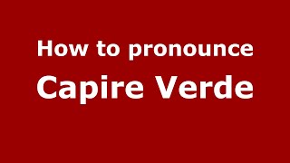 How to pronounce Capire Verde
