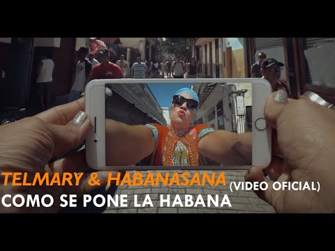 Telmary & HabanaSana - Como Se Pone La Habana (Video Oficial)