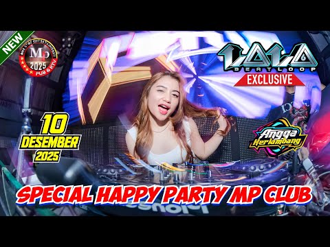 "HAPPY PARTY MENYALA" DJ LALA 10 DESEMBER 2025 - DJ VIRAL || MP CLUB PEKANBARU #djviral