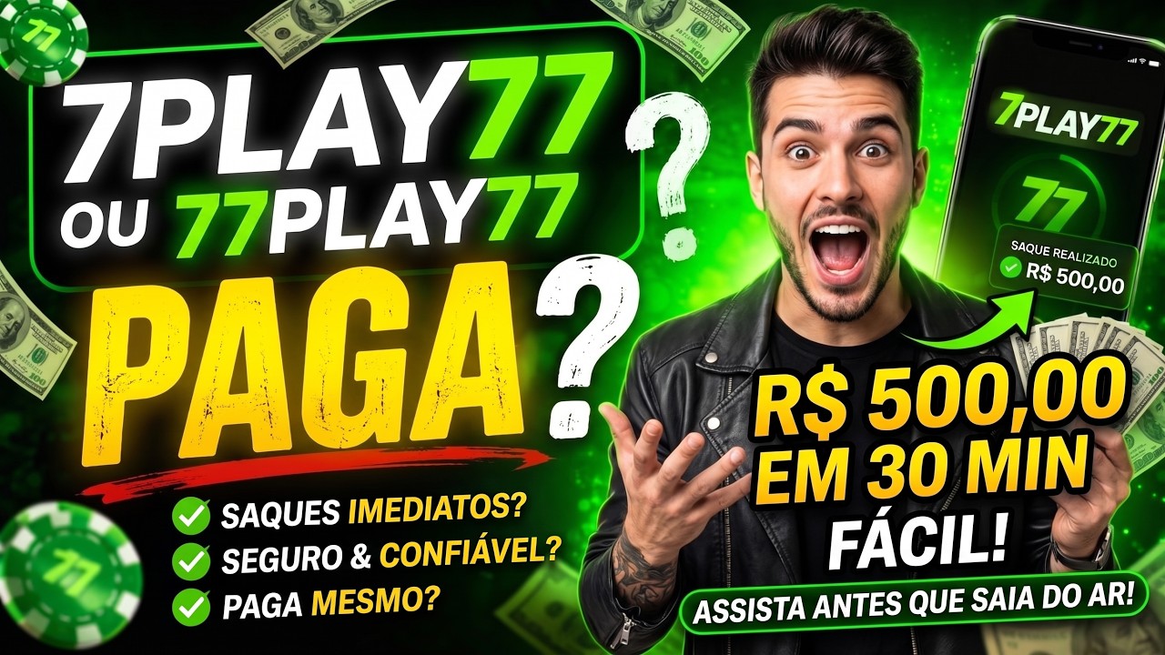 ⚠️PLATAFORMA 7PLAY77 PAGA MESMO? É CONFIÁVEL? TESTEI A PLATAFORMA 7PLAY77! (2026)