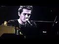 John Mayer - Never on the Day You Leave Live "The Search For Everything Tour "