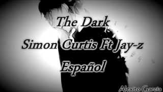 The Dark - Simon Curtis ft Jay-z [Sub Español]