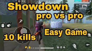 Free  fire Showdown || pro vs pro || 10 kills Booyah