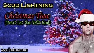 Scud Lightning - Christmas Time (Don't Let the Bells End) - Holiday Single - Funhouze.com