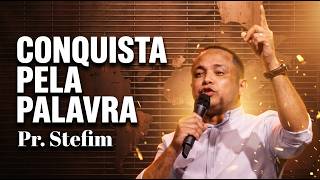 CONQUISTA ATRAVÉS DA PALAVRA - PR STEFIM