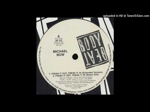 Michael Bow - Freak It Out, Freak It In (Extended Version) (1986)