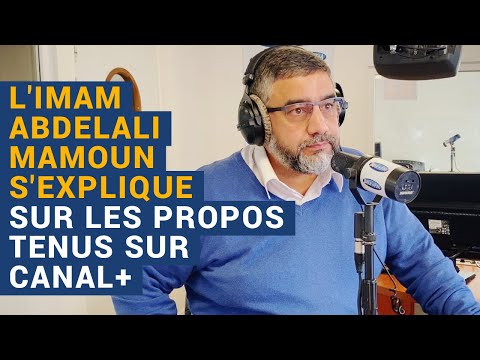 [L'Islam au Présent] L'imam Abdelali Mamoun s'explique sur les propos qu'il a tenus sur Canal+ !