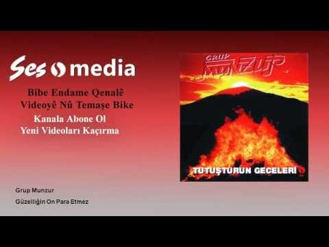 Grup Munzur - Güzelliğin On Para Etmez