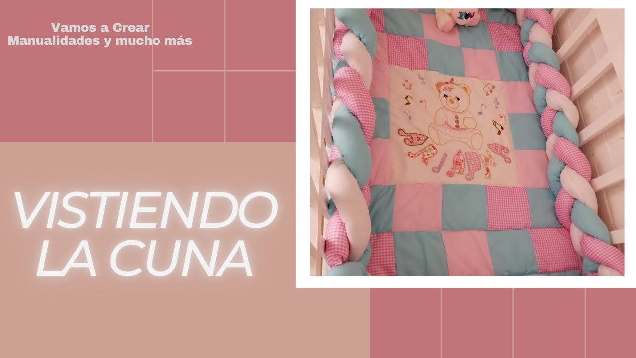 DIY COMO HACER UNA CUNA EN CASA AQUI EL EDREDÓN Y PROTECTOR (2a PARTE)