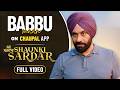 Shaunki Sardaar Babbu Maan Latest Punjabi Films Chaupal App Guggu Gill Hashneen Chauhan