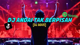Download lagu DJ AGUS | ANDAI TAK BERPISAH mp3