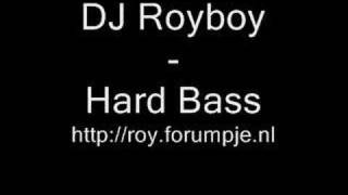 DJ Royboy - Hard Bass