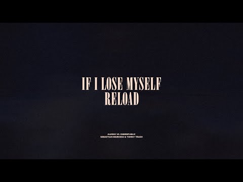 If I Lose Myself / Reload