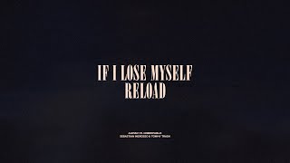 If I Lose Myself / Reload